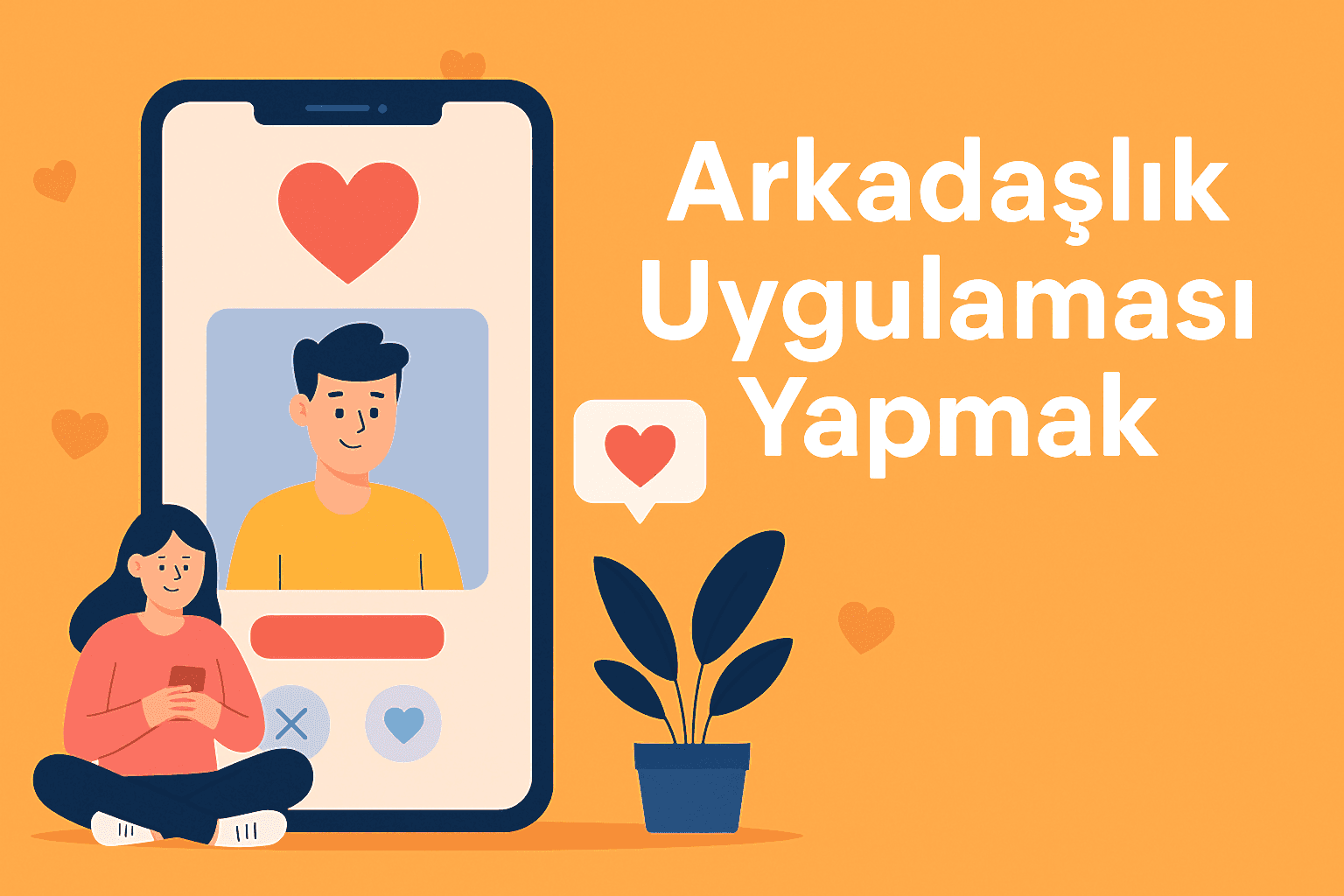 Arkadaşlık Uygulaması Yapmak