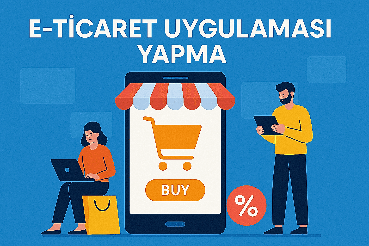 E-Ticaret Uygulaması Yapma Rehberi