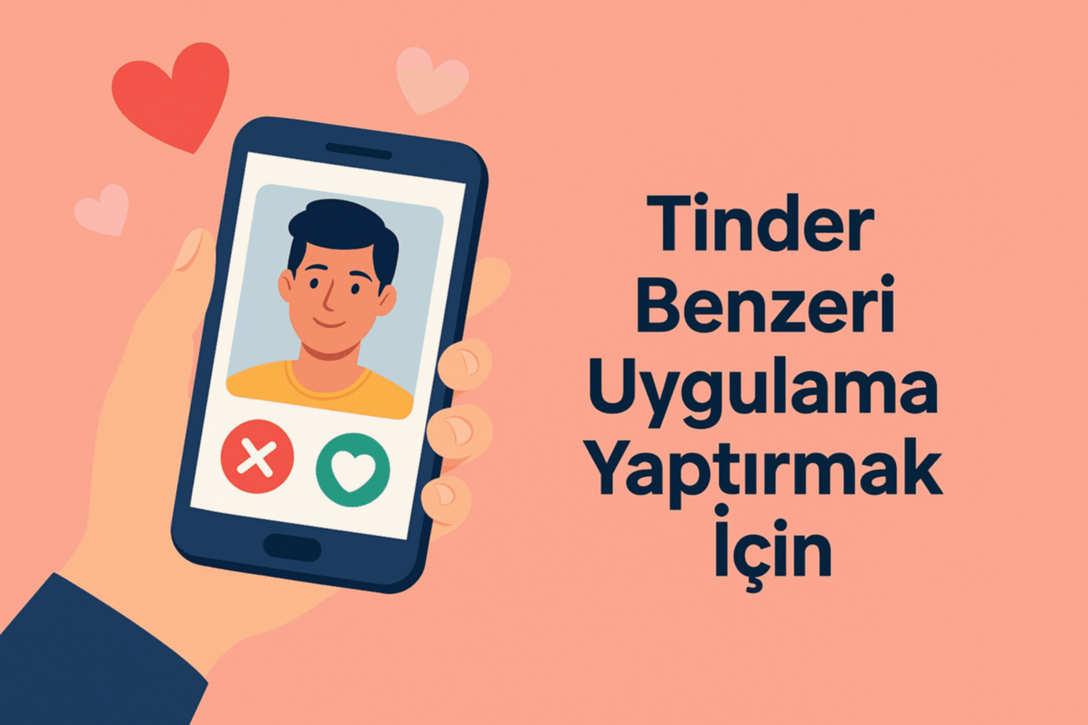 Tinder Benzeri Uygulama Yaptırmak