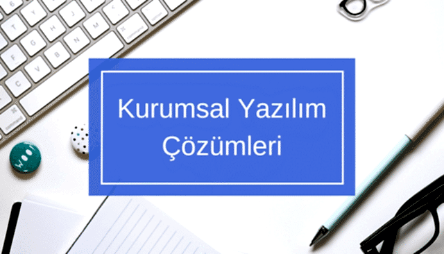 Kurumsal Yazılım Çözümleri